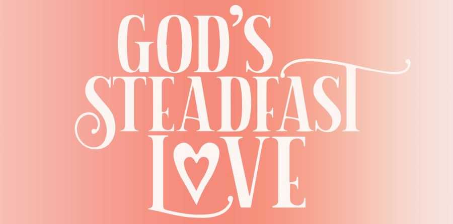 Bible Conference focuses on God’s steadfast, eternal love